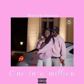 One In A Million by ManLikeStunna