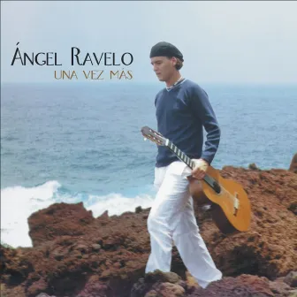 Una Vez Más by Ángel Ravelo