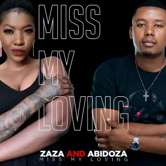 Miss My Loving by Zaza