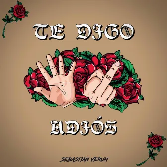 Te Digo Adiós by Sebastian Verum