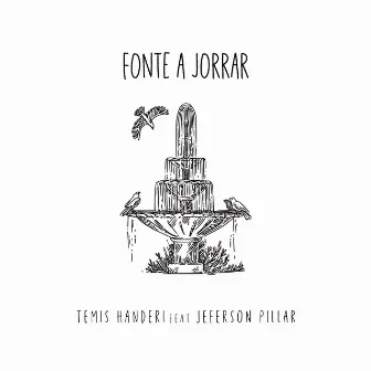 Fonte a Jorrar by Temis Handeri