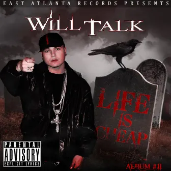 Life Is Cheap by Will Talk