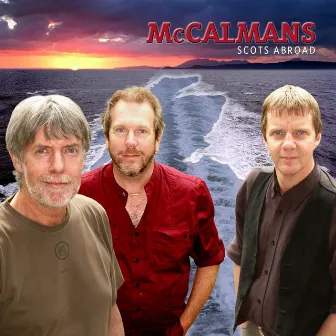 Scots Abroad by The McCalmans