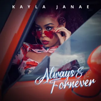 Always & ForNever by Kayla Janae