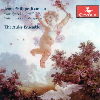 Rameau, J.-P.: Fetes D'Hebe (Les) / Les Indes Galantes by Unknown Artist