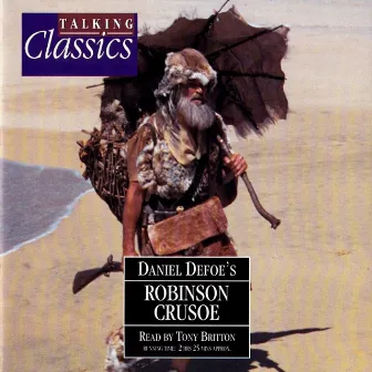 Defoe: Robinson Crusoe by Tony Britton