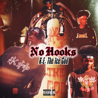 No Hooks by K.E. The Ice God