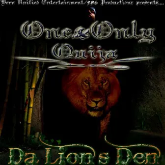 DA LION'S DEN by One&Only Quija