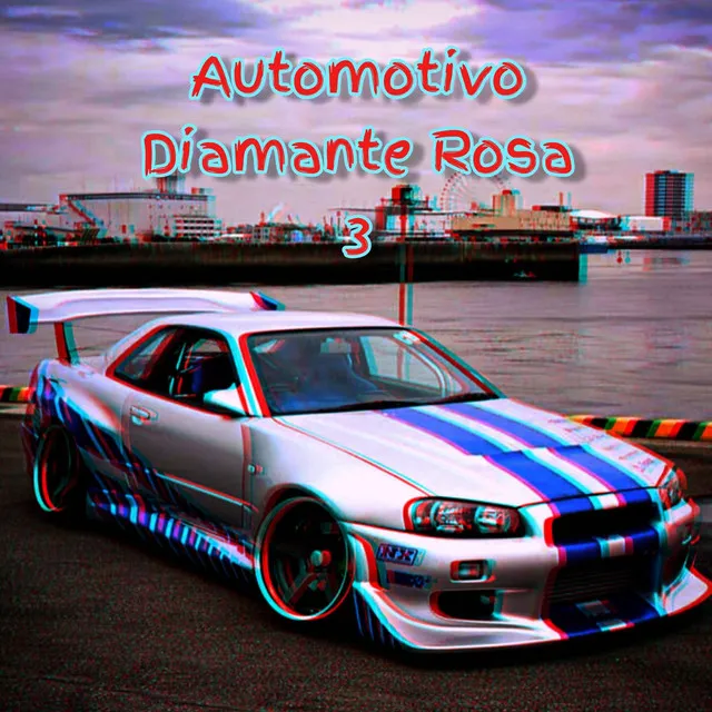 AUTOMOTIVO DIAMANTE ROSA 3 - Funk