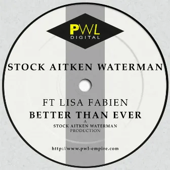 Better Than Ever (feat. Lisa Fabien) by Stock Aitken Waterman