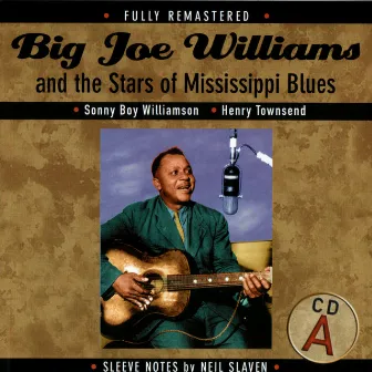 Big Joe Williams And The Stars Of Mississippi Blues by Big Joe Williams