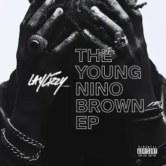 The Young Nino Brown EP by Laylizzy