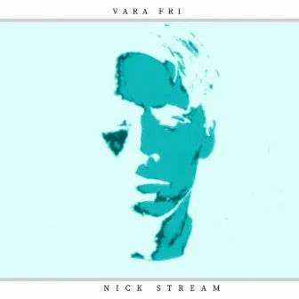 Vara fri by Nick Stream