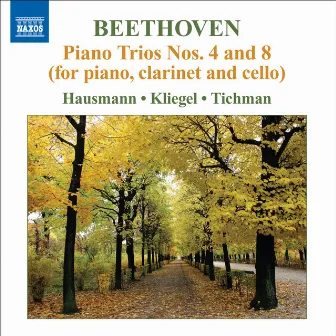 Beethoven: Piano Trios Nos. 4 & 8 (for piano, clarinet & cello) by Ib Hausmann