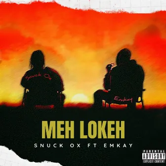 Meh Lokeh by Emkay