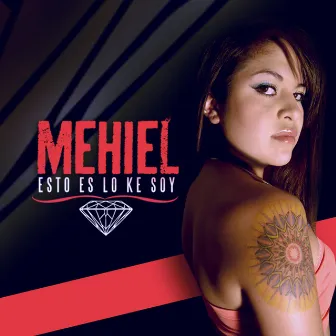 Esto Es Lo Ke Soy by Mehiel