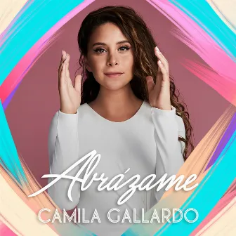 Abrázame by Cami