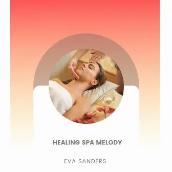 Healing Spa Melody by Eva Sanders