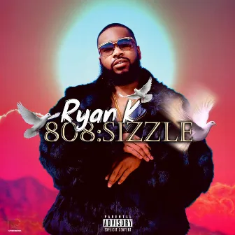 808:Sizzle by Ryan K