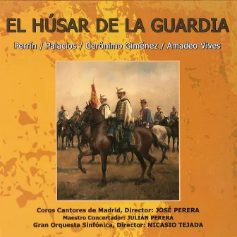 Zarzuela: El Húsar de la Guardia by Perrin