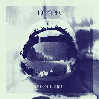 Voices Reflections by Hot Steppa