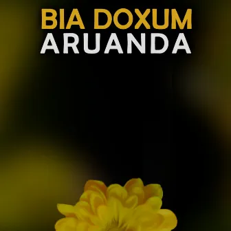 Aruanda (Ao Vivo) by BIA DOXUM