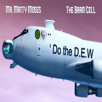 Do the D.E.W by Mr. Matty Moses