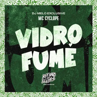 Vidro Fumê by DJ MELO EXCLUSIVE