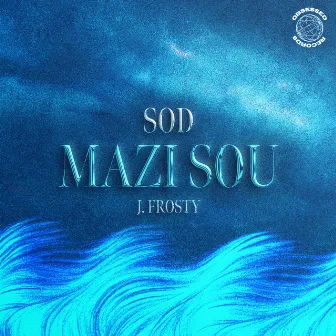 Mazi Sou by J. Frosty