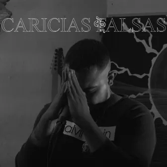 Caricias Falsas by Cali Vago