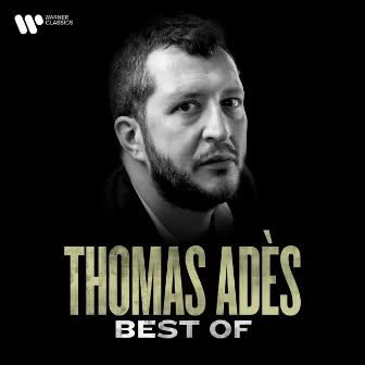 The Best of Thomas Adès by Thomas Adès