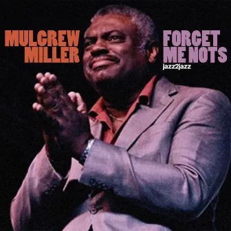 Forget Me Nots by Mulgrew Miller