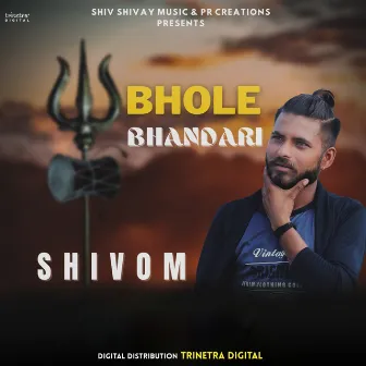 Bhole Bhandari by Shivom