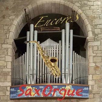 Encores (SaxOrgue) by Fabien Chouraki