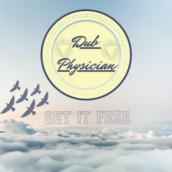 Set It Free by Dub Physician