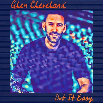 Dub It Easy by Glen Cleveland