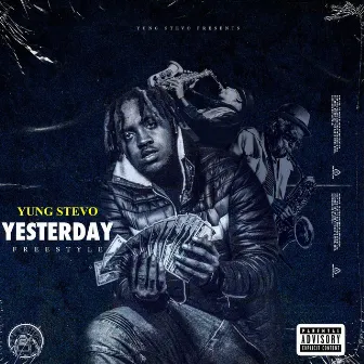 Yesterday Freestyle by Yung Stevo