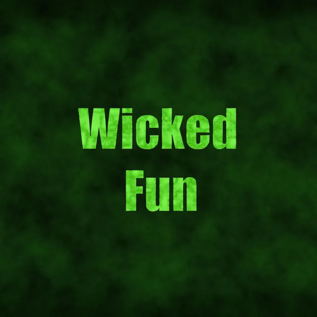 Wicked Fun