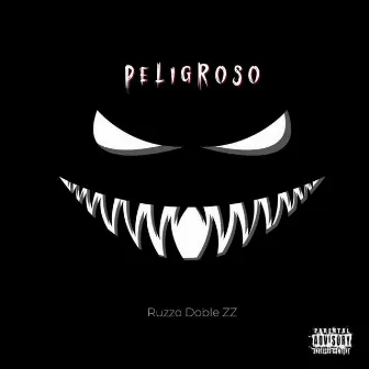 Peligroso by Ruzzo Doblezz