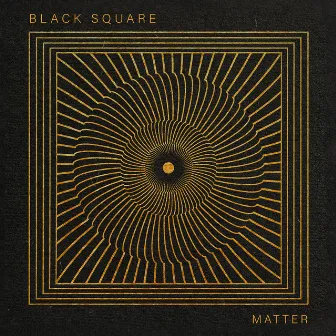 Matter by Black Square