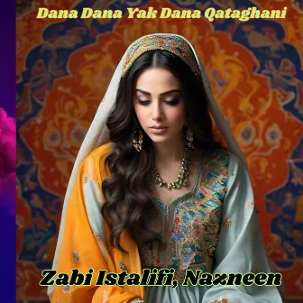 Dana Dana Yak Dana Qataghani by Nazneen