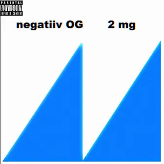 2 Milligramm by negatiiv OG