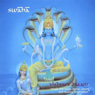 Vishnu's Dream by Swaha