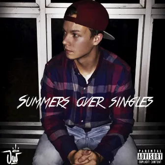 Summers Over Singles by J-Wright