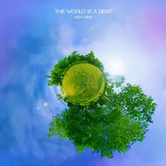 The world is a beat by Neka BNK