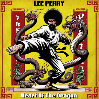 Heart Of The Dragon (Lee Perry Presents The Mighty Upsetters) by Lee Perry