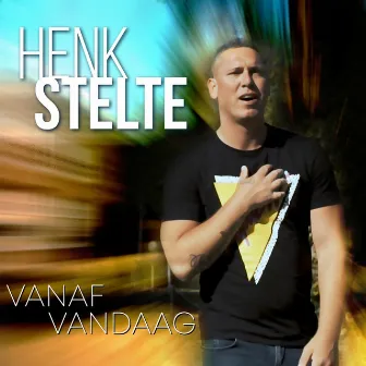 Vanaf Vandaag by Henk Stelte