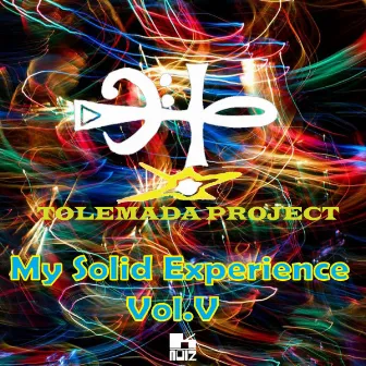 My Solid Experience, Vol. V by Tolemada Project