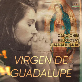 Canciones Religiosas Guadalupanas by La Guadalupana