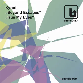 True My Eyes/ Beyond Escape by Kyrad